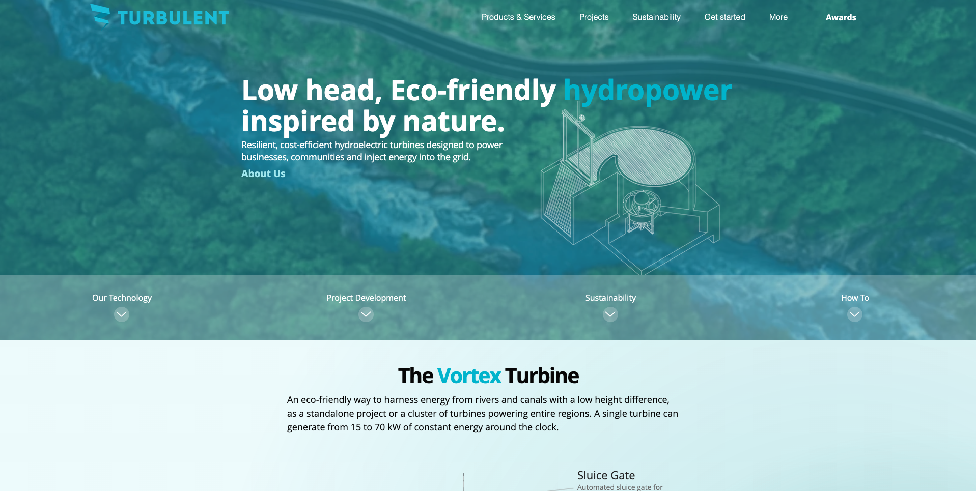 Turbulent is a low head vortex turbine that generates renewable energy continuously from using the power of water.
