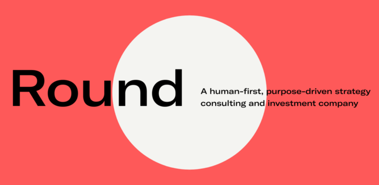 ROUND: A Human-First Strategy Consulting and Investment Company